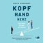 Kopf, Hand, Herz