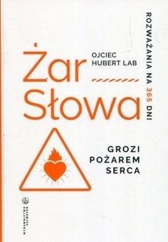 Żar Słowa. Rozważania na 365 dni
