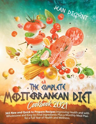 THE COMPLETE MEDITERRANEAN DIET COOKBOOK 2021