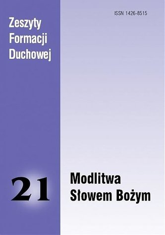 Zeszyty Formacji Duchowej nr 21 Modlitwa Słowem... Zeszyty Formacji Duchowej nr 21 Modlitwa Słowem...