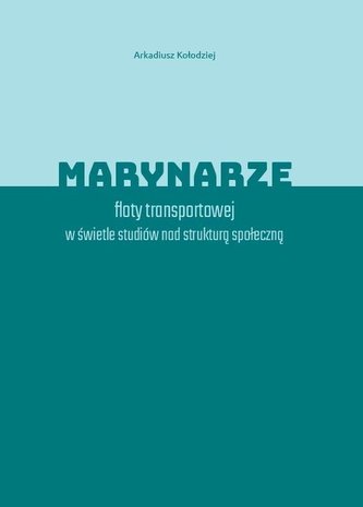 Marynarze floty transportowej w świetle studiów...