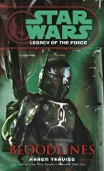 Star Wars: Legacy of the Force - Bloodlines Star Wars: Legacy of the Force - Bloodlines