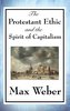 The Protestant Ethic and the Spirit of Capitalism