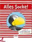Der kleine Rabe Socke: Alles Socke! Das Beste vom kleinen Raben Socke zum 25. Geburtstag
