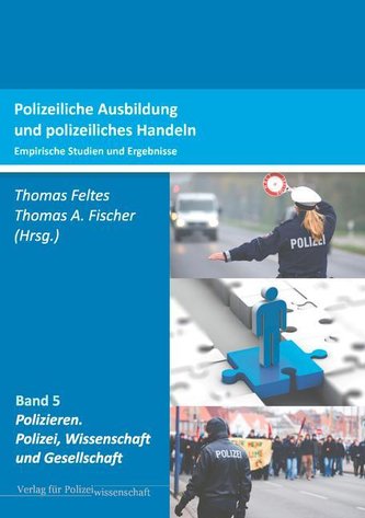 Polizeiliche Ausbildung und polizeiliches Handeln