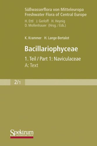Süßwasserflora von Mitteleuropa, Bd. 02/1: Bacillariophyceae, 1. Teil: Naviculaceae, A: Text; B: Tafeln