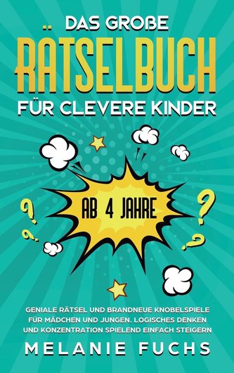 Das große Rätselbuch für clevere Kinder (ab 4 Jahre)
