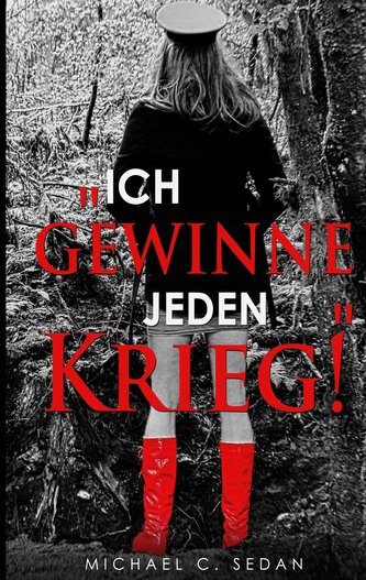 \"Ich gewinne jeden Krieg!\"