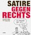 Satire gegen Rechts