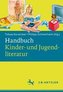 Handbuch Kinder- und Jugendliteratur