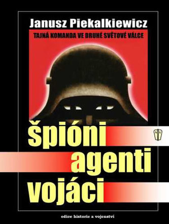 Špioni, agenti, vojáci