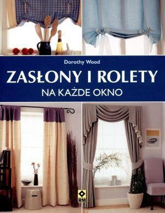Zasłony i rolety na każde okno RM