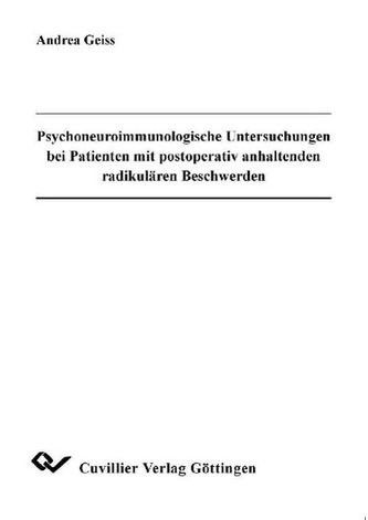 Psychoneuroimmunologische Untersuchungen bei Patienten mit postoperativ anhaltenden radikulären Beschwerden