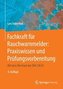 Fachkraft für Rauchwarnmelder: Praxiswissen und Prüfungsvorbereitung