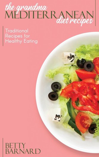 The Grandma Mediterranean Diet Recipes