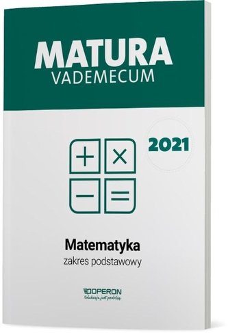 Matura 2021 Matematyka Vademecum ZP OPERON