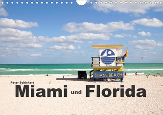 Miami und Florida (Wandkalender 2021 DIN A4 quer)