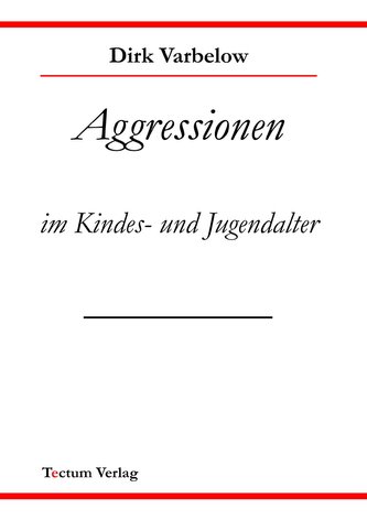 Aggressionen im Kinder - und Jugendalter
