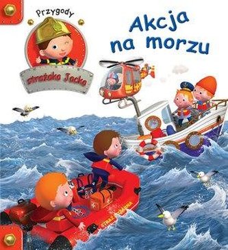 Przygody Strażaka Jacka. Akcja na morzu