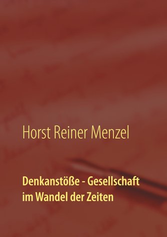 Denkanstöße - Gesellschaft im Wandel der Zeiten