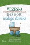 Wczesna interwencja i wspomaganie rozwoju...