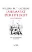 Jahrmarkt der Eitelkeit Band 2