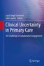 Clinical Uncertainty in Primary Care