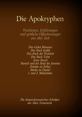 Die Apokryphen, die deuterokanonischen Schriften des Alten Testaments der Bibel