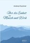 ÜBER DIE EINHEIT VON MENSCH UND WERK