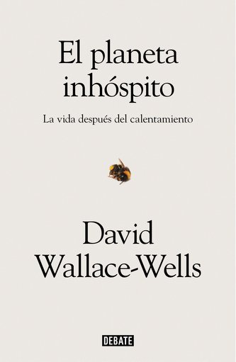 El Planeta Inhóspito: La Vida Después del Calentamiento / The Uninhabitable Earth: Life After Warming