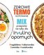 Zdrowe termogotowanie. Mix przepisów nie tylko...