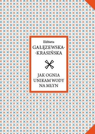 Jak ognia unikam wody na młyn Jak ognia unikam wody na młyn