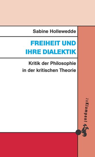 Freiheit und ihre Dialektik