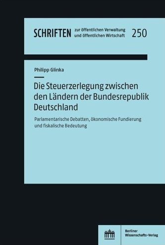 Die Steuerzerlegung zwischen den Ländern der Bundesrepublik Deutschland