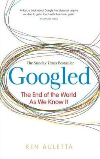 Googled - The End of the World as We Know It
