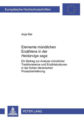Elemente mündlichen Erzählens in der \"Heiðarvíga saga\"