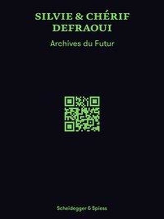 Silvie & Chérif Defraoui - Archives du Futur