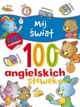 Mój świat 100 angielskich słówek