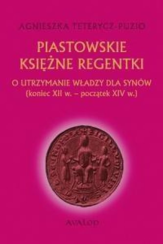 Piastowskie księżne regentki TW