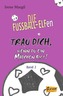 Trau dich, wenn du ein Mädchen bist! - Band 2