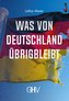 Was von Deutschland übrigbleibt