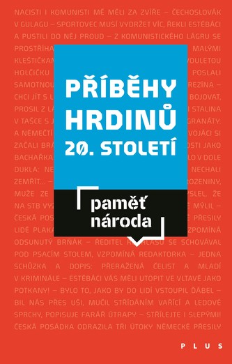 Příběhy hrdinů 20. století Příběhy hrdinů 20. století