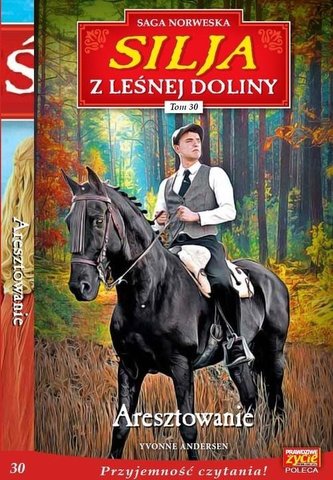 Silja z Leśnej Doliny T.30 Aresztowanie