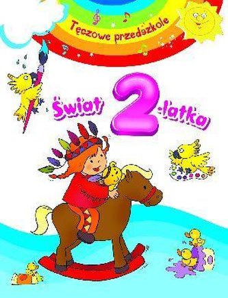 Tęczowe przedszkole - Świat 2-latka