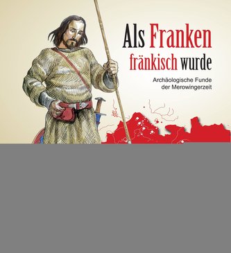 Als Franken fränkisch wurde