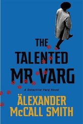 The Talented Mr Varg : A Detective Varg novel