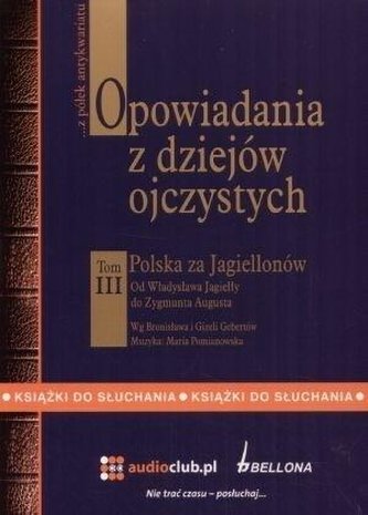 Opowiadania z dziejów ojczystych T.3 Audiobook