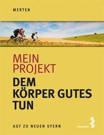 Mein Projekt: Dem Körper Gutes tun
