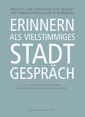 Erinnern als vielstimmiges Stadtgespräch