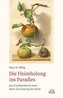 Die Heimholung ins Paradies